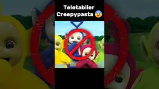 TELETABİLER'İN CREEPYPASTA HİKAYESİ 😨 