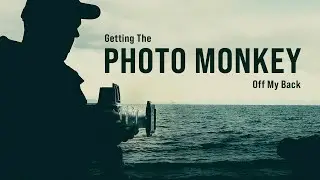 Getting The Photo Monkey Off My Back