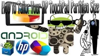 How to Change your HP TouchPad Partition Sizes with Tailor
