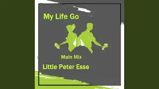 My Life Go (Main Mix)