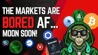 The Markets are Bored AF... Moon Soon! #bitcoin #crypto