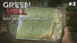 Menemukan banyak Rahasia di hutan amazon - Green hell indonesia story part 3