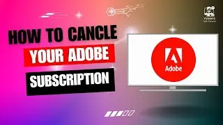 How to Cancel Your Adobe Subscription