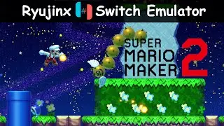 Super Mario Maker 2 | Ryujinx Switch Emulator | RTX 2060 + Ryzen 5 5600x