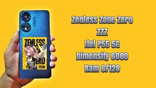 Itel P55 5G | Zenless Zone Zero ZZZ Android
