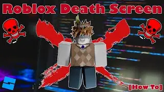Roblox How To Make A Death Screen [Tutorial]