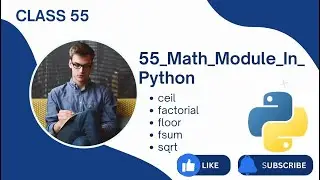 55) Math Module In Python | Python Tutorials