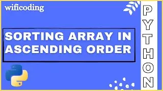 sort array in ascending order in python | sorting array in python | python program
