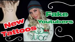 Fake Youtubers, New Tattoos, & More!
