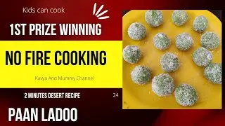 Paan Ladoo | Cooking Without Fire For School Competition | Fireless Cooking Recipes |No Fire cooking