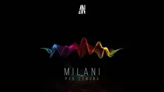 [F.M.T.]Pao Zamora - MILANI (Originall Track)