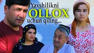 Яхшиликни ОЛЛОХ учун килинг | Yaxshilikni Olloh uchun Qiling | qisqa metrajli badiiy flim |