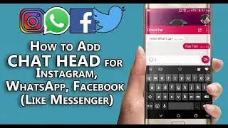 How to Add Bubble Chat head for Instagram, WhatsApp, Facebook | Like Messenger | FastTech
