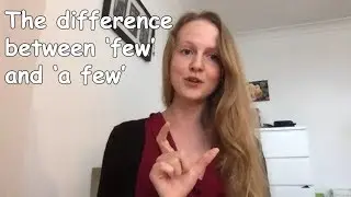 The Difference Between 'Few' and 'A Few'