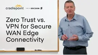 Zero Trust vs. VPN for Secure WAN Edge Connectivity