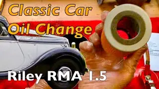 Engine Oil & Filter Change / Classic Car / Riley RMA 1.5L Step by Step Process