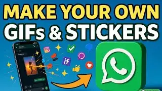 HOW TO CREATE GIFs & STICKERS ON WHATSAPP IN 3 MINUTES NO EXTRA APP