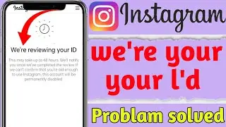 We're Reviewing Your ID | We're Reviewing Your ID Instagram | How To Upload Your I'd Instagram 2024