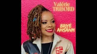 Valérie Tribord - Briyé Ansanm