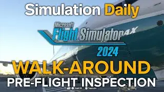 Microsoft Flight Simulator 2024 Gameplay - Boeing 737 MAX Walk-Around Mode First Look