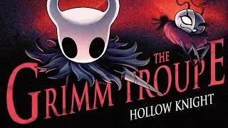 GRIM RITUAL | Hollow Knight: The Grimm Troupe - Episode 1
