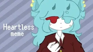 °•.heartless.•°animation meme°•.style test.•°