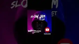 Slow Jam  mixed by djmelvin