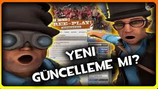 NE? TF2'YE GÜNCELLEME Mİ!?