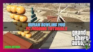 [2023] Grand Theft Auto V Mods: How To Install The Human Bowling Mod (PC MODS)