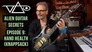 Alien Guitar Secrets - Episode 9: Hand Health (Knappsack)