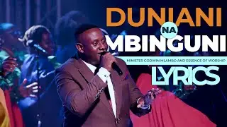 Minister Godwin Mlambo and Essence of Worship Duniani Na Mbinguni (Lyrics Video)