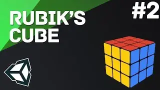3D Кубик Рубика на Unity #2 - Управление Камерой