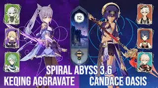 C3 Keqing Aggravate and C6 Candace Oasis - Genshin Impact Abyss 3.6 - Floor 12 9 Stars