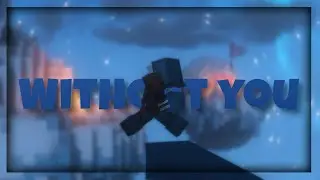 Without You (A 200 Star Hypixel Bedwars Montage)