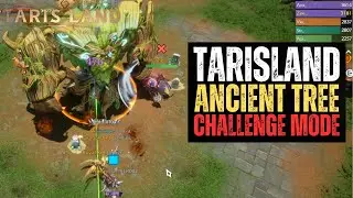 Raid Ancient Tree Challenge Mode - Tarisland Indonesia