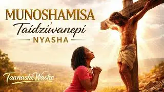 Munoshamisa / Taidziwanepi Nyasha | Powerful Shona Easter Worship Song (Deep African Gospel)
