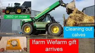 CLEARING OUT CALVES PENS, 3650 ON THE MIXER, AND A GIFT ARRIVES
