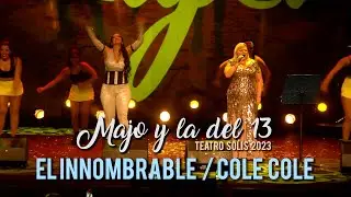 Majo y La Del 13 & Marihel Barboza - El Innombrable, Cole Cole (En vivo)