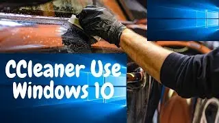 How To Use CCleaner On Windows 10