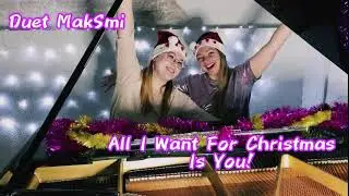 Duet MakSmi - All I Want For Christmas Is You (flute&piano cover)