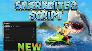 SharkBite 2 Script *OP* Auto Win & Instant Shark Kill