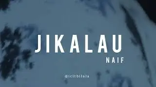 Jikalau - Naif (Lyrics)