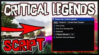 BEST | Critical Legends New Script [2024] Very OP 🔥