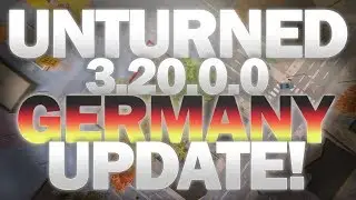 Unturned 3.20.0.0! Germany Update! New Guns & Vehicles!