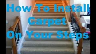 How To Install Carpet On Stairs New!!! 2016