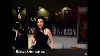 Gulshan Akin - soprano