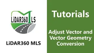 40. Adjust Vector and Vector Geometry Conversion - LiDAR360 MLS