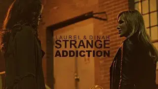 Laurel Lance & Dinah Drake | Strange Addiction (+8x04)