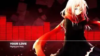 ▶Nightcore ★ Your Love