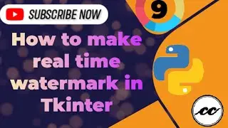 How to make real time text watermark using Tkinter Part -9 || Tkinter Series || 